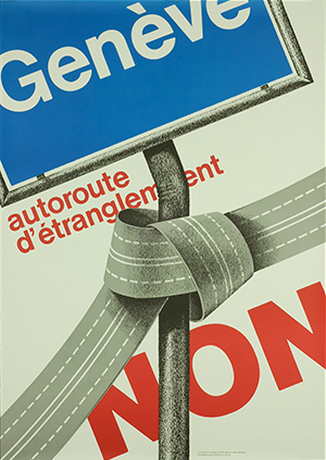 une route, comme un ruban, se noue autour d'un panneau de signalisation "Genève". Derrière, les mots "autoroute d'étranglement", "NON"